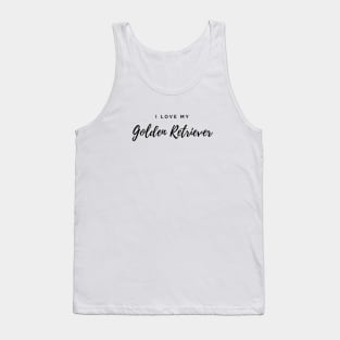 I Love My Golden Retriever Tank Top